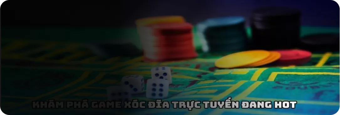 Xóc Đĩa – niềm vui mỗi ngày!